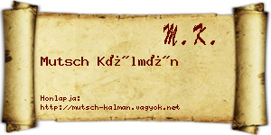 Mutsch Kálmán névjegykártya